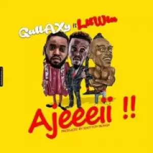 Gallaxy - Ajeeeii (Prod By Shottoh Blinqx) Ft. LilWin